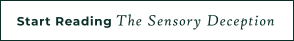 Start Reading The Sensory Deception